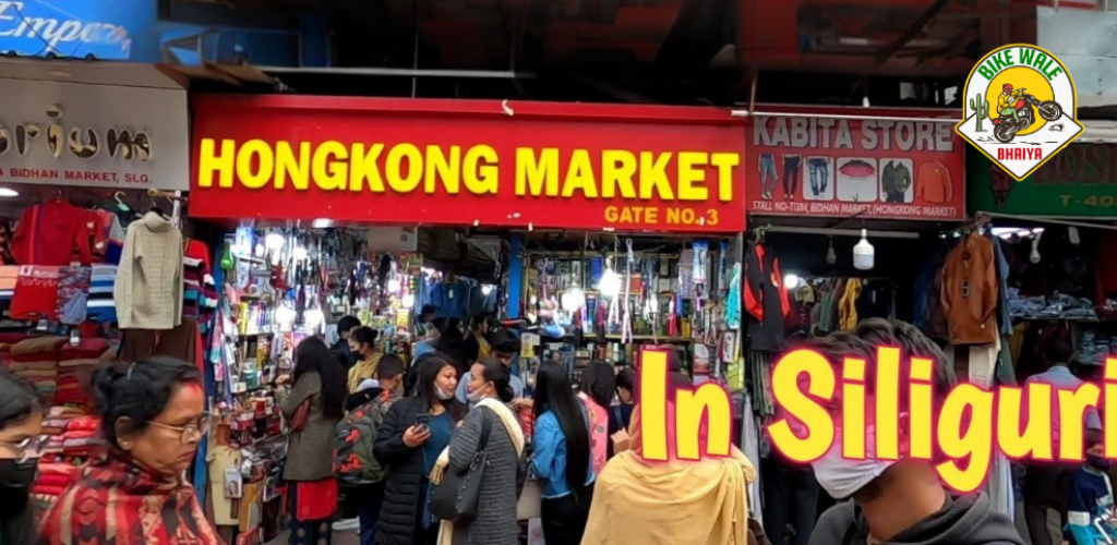 Exploring Hong Kong Market in Siliguri – A Shopper’s Paradise