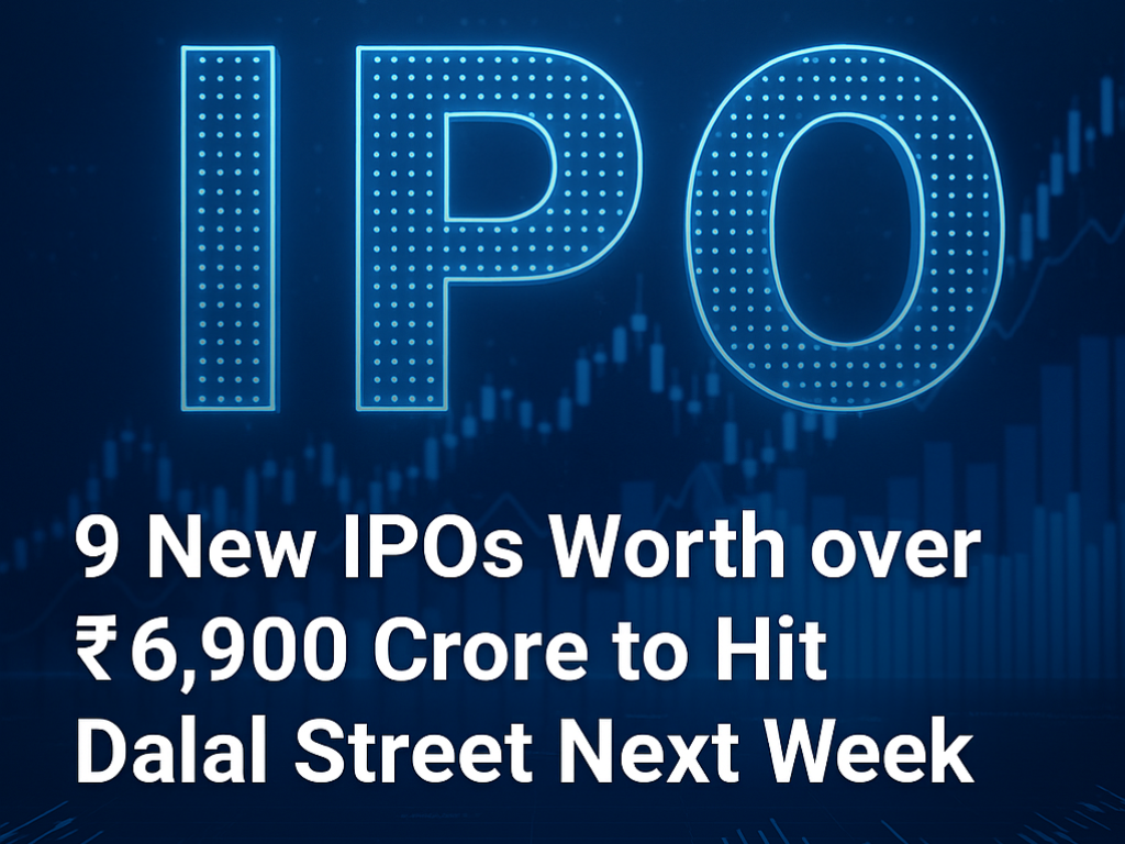 9 New IPOs Worth ₹6,900 Crore to Launch on Dalal Street from May 26