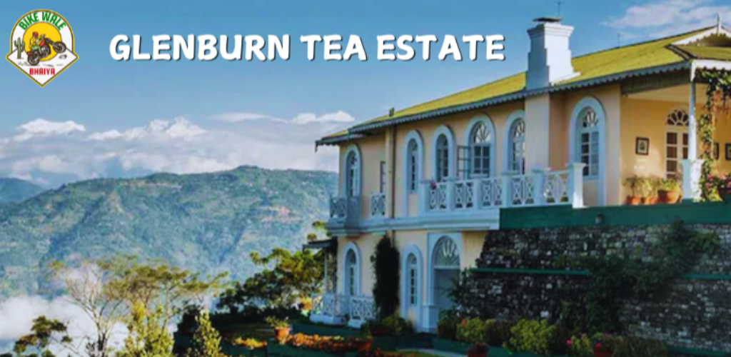 Glenburn Tea Estate - A Colonial Retreat in Darjeeling